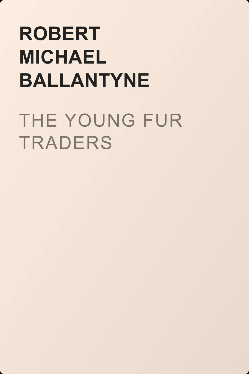 The Young Fur Traders — обложка книги