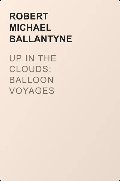 Up in the Clouds: Balloon Voyages — обложка книги