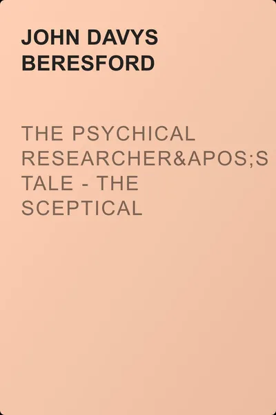 The Psychical Researcher's Tale - The Sceptical Poltergeist — обложка книги