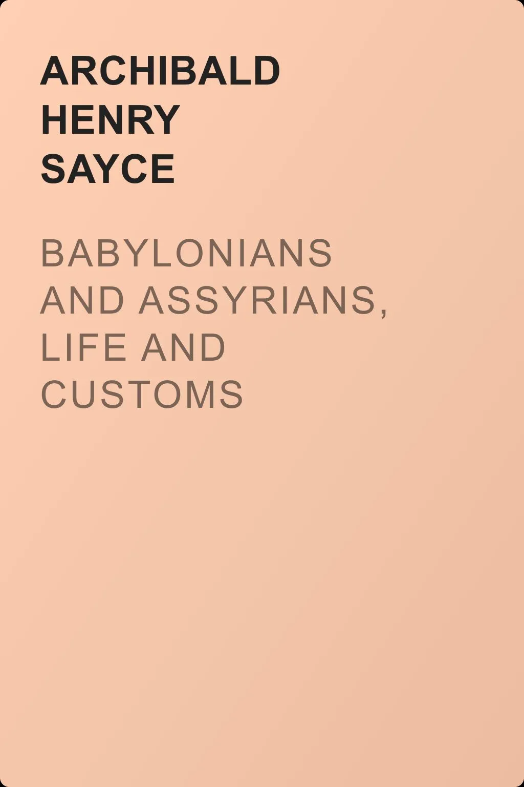 Babylonians and Assyrians, Life and Customs — обложка книги