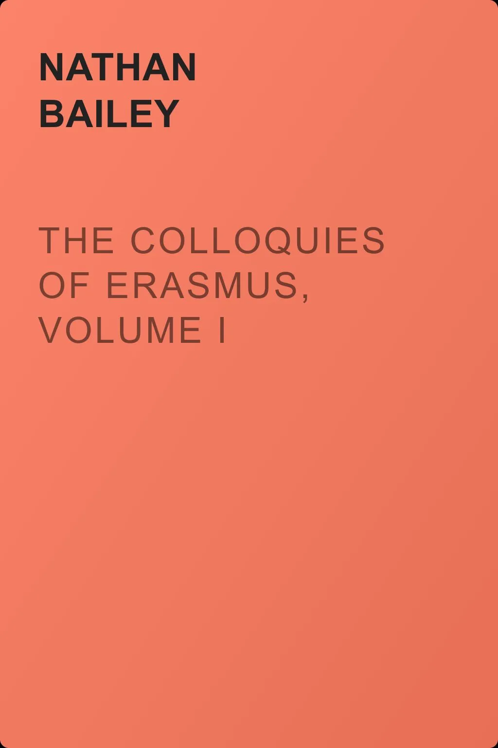 The Colloquies of Erasmus, Volume I — обложка книги