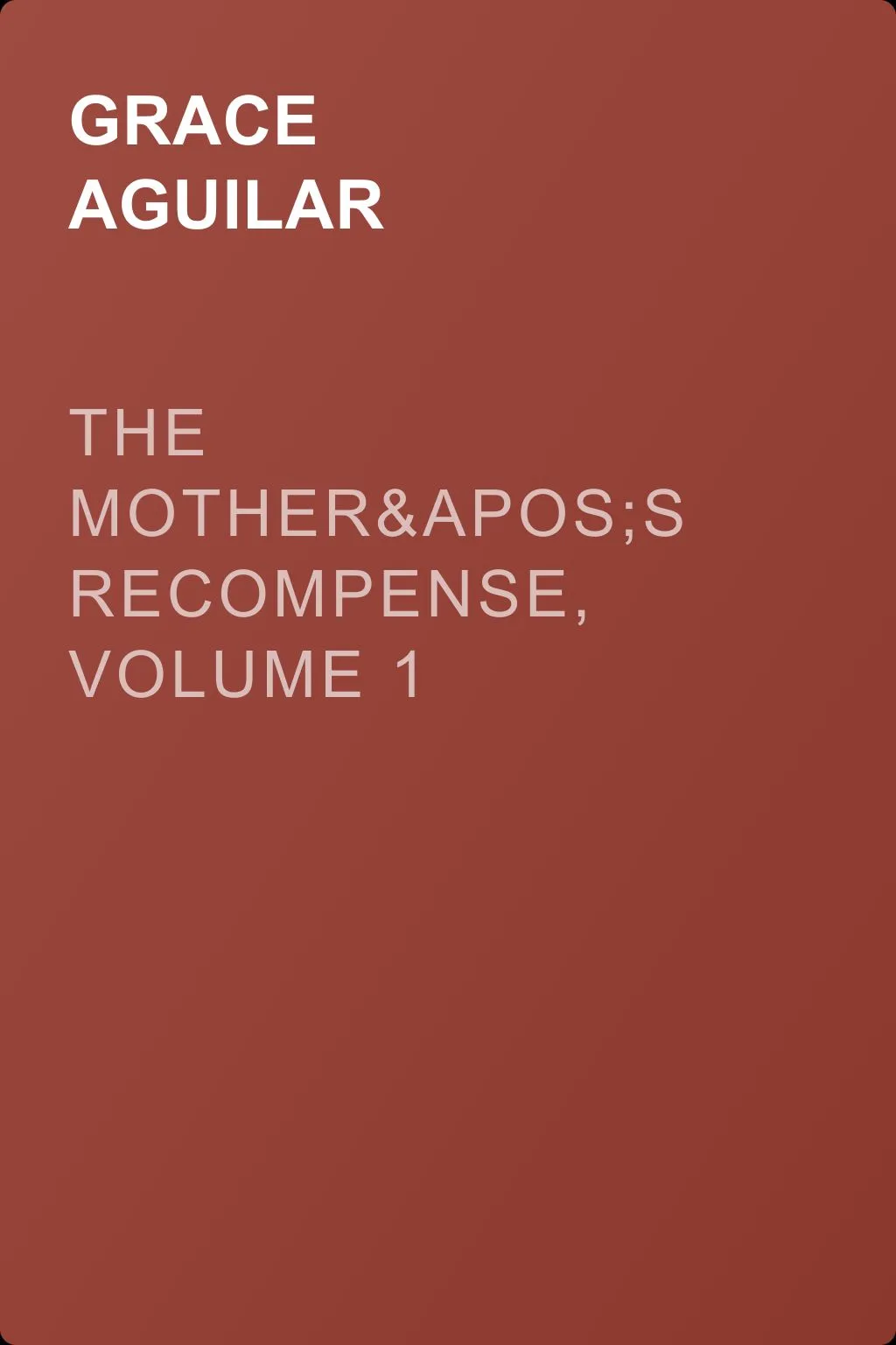 The Mother's Recompense, Volume 1 — обложка книги