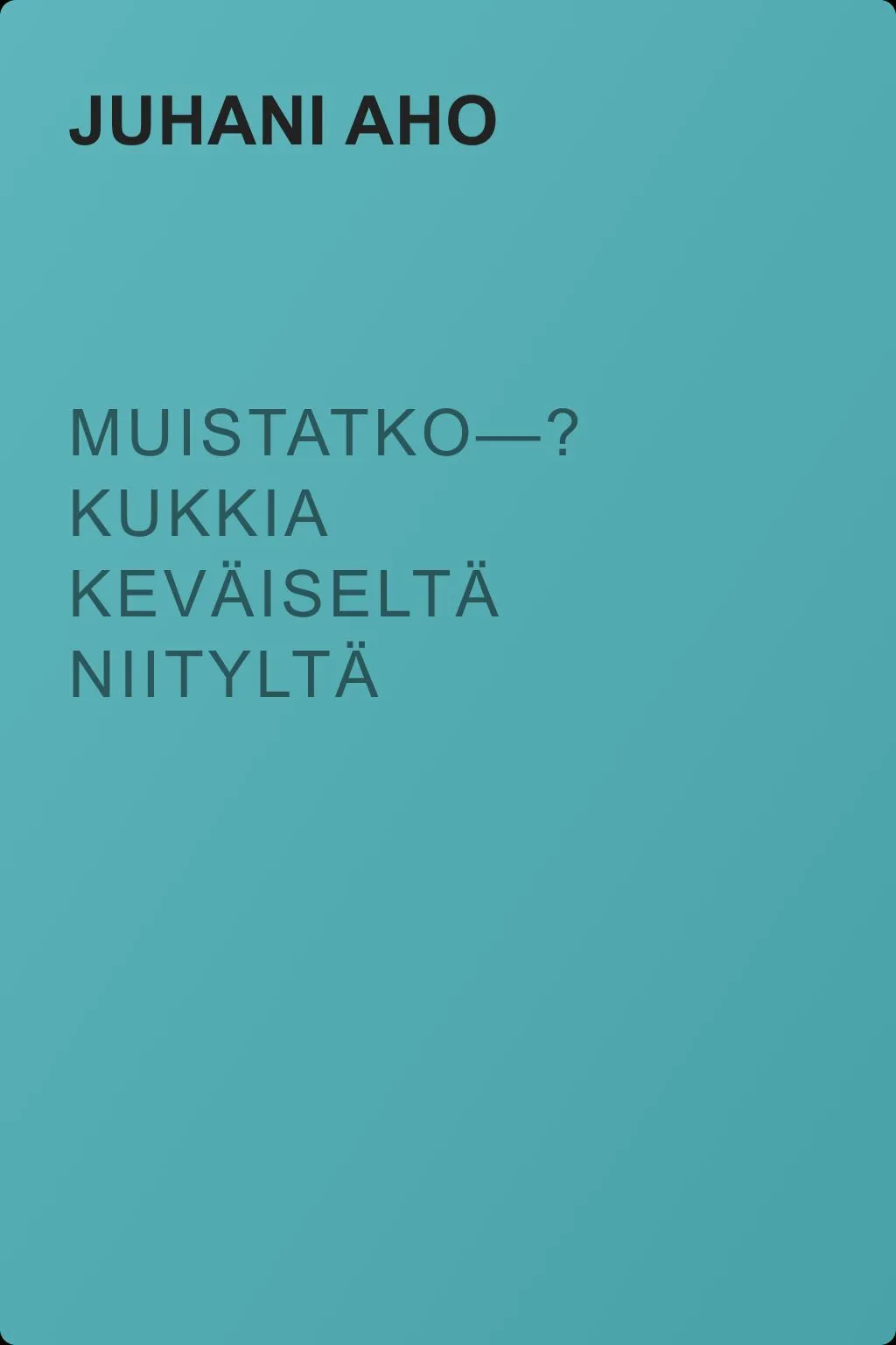 Muistatko—? Kukkia Keväiseltä Niityltä — обложка книги