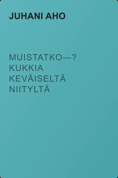 Muistatko—? Kukkia Keväiseltä Niityltä — обложка книги