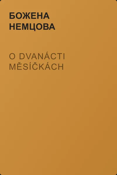 O dvanácti měsíčkách — обложка книги