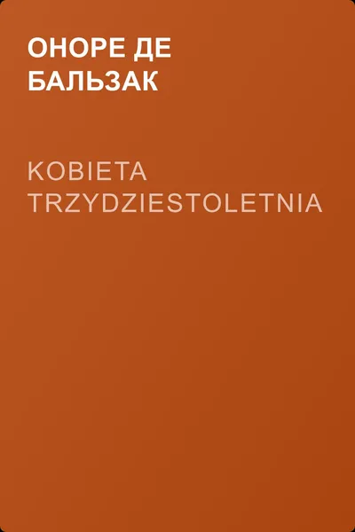 Kobieta trzydziestoletnia — обложка книги