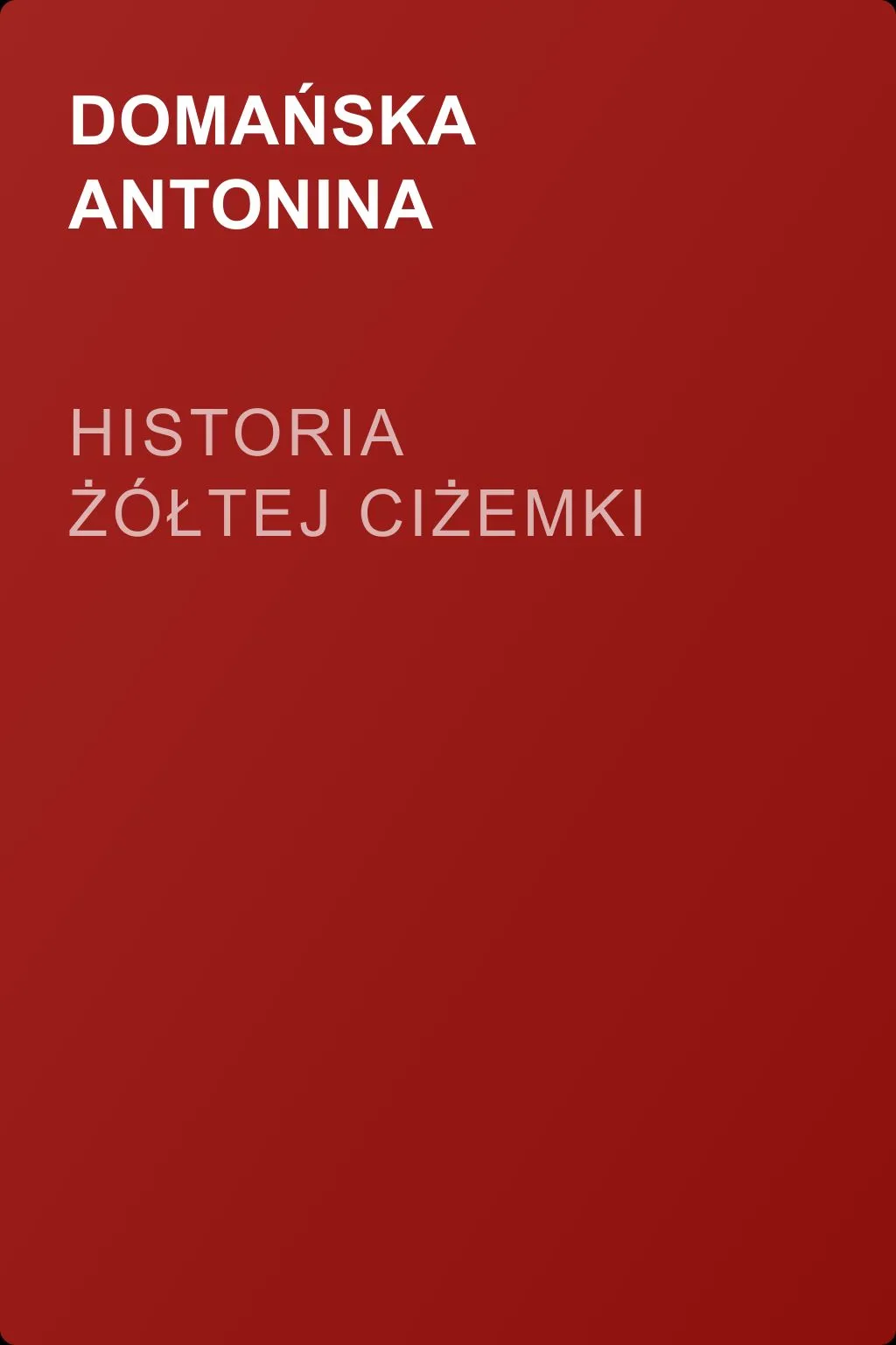 Historia żółtej ciżemki — обложка книги