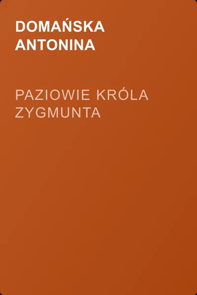 Paziowie króla Zygmunta — обложка книги