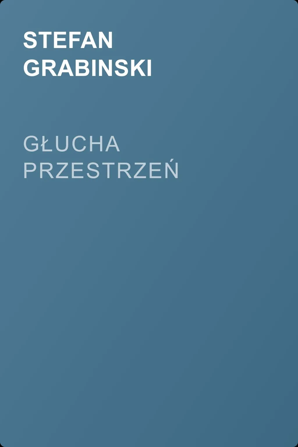 Głucha przestrzeń — обложка книги