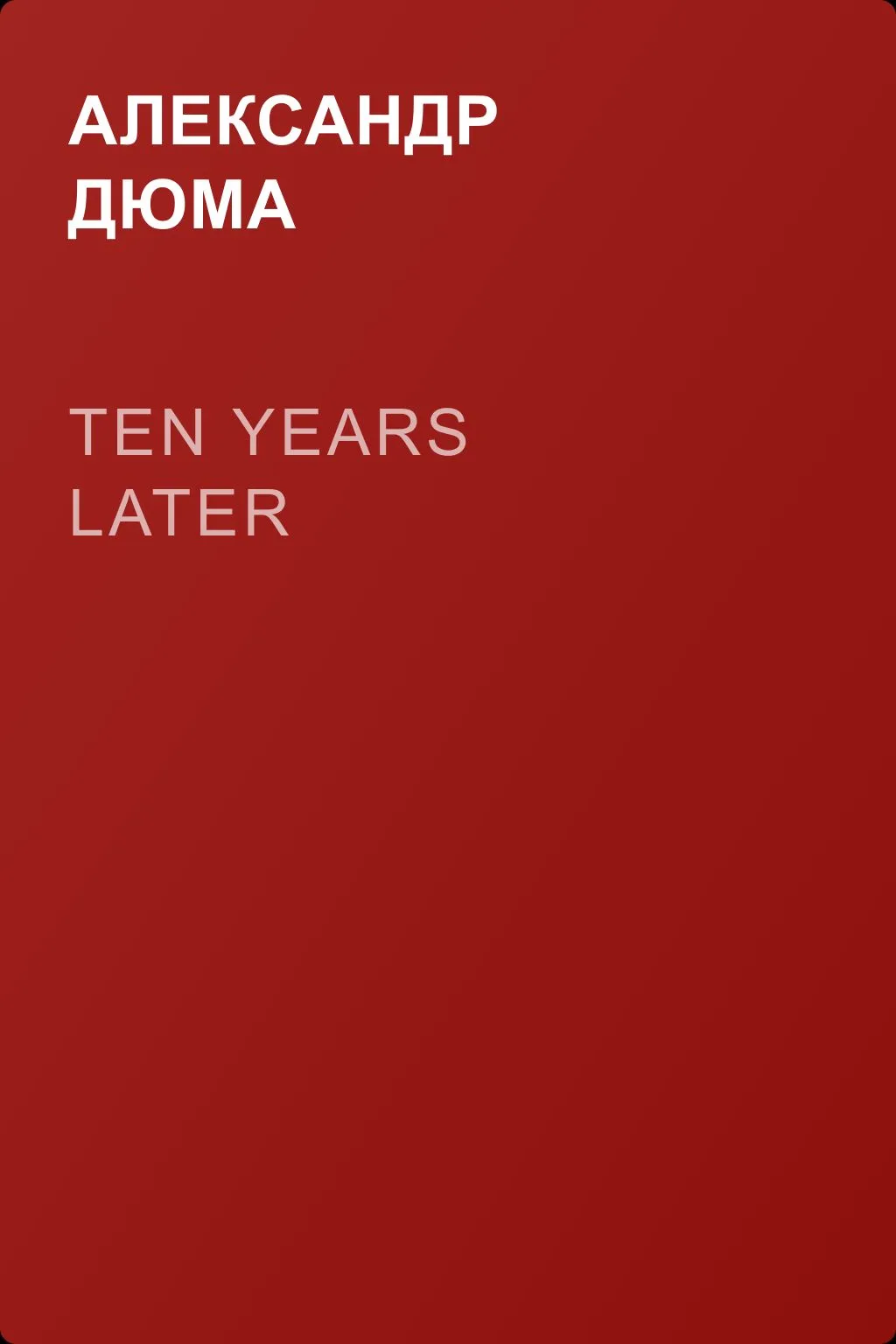 Ten Years Later — обложка книги
