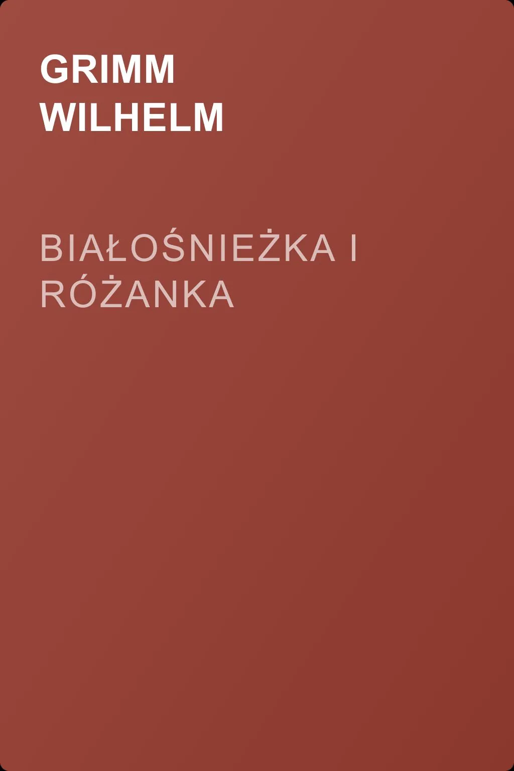 Białośnieżka i Różanka — обложка книги