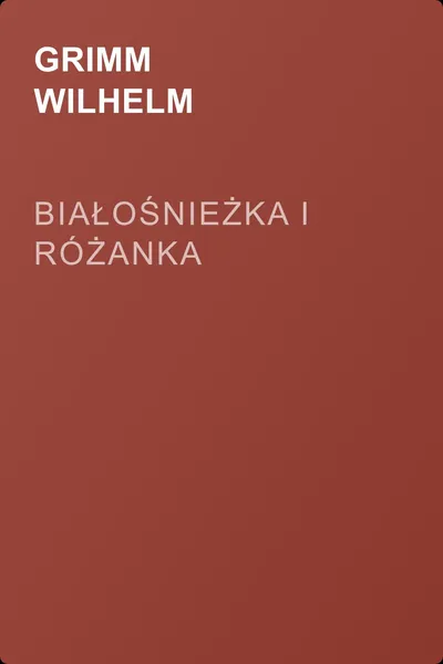 Białośnieżka i Różanka — обложка книги