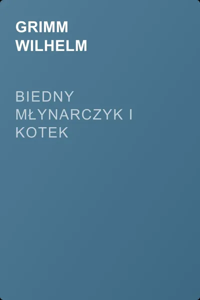 Biedny młynarczyk i kotek — обложка книги