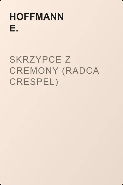 Skrzypce z Cremony (Radca Crespel) — обложка книги