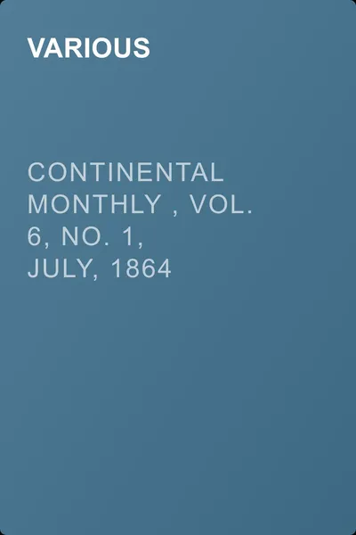 Continental Monthly , Vol. 6,  No. 1, July, 1864 — обложка книги