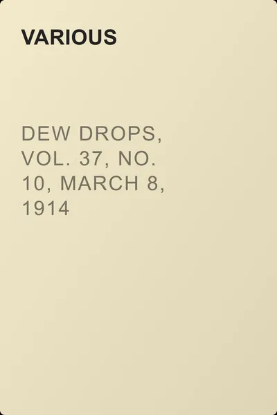 Dew Drops, Vol. 37, No. 10, March 8, 1914 — обложка книги