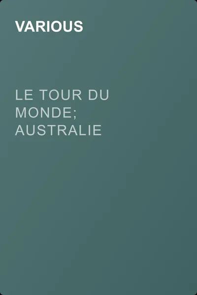 Le Tour du Monde; Australie — обложка книги