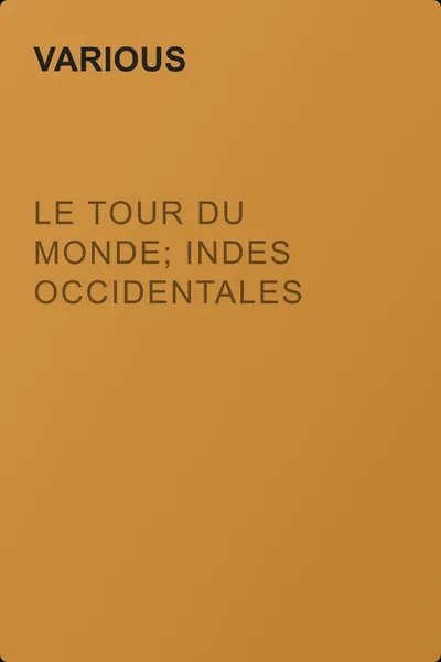 Le Tour du Monde; Indes Occidentales — обложка книги