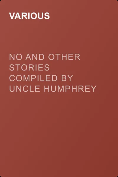 No and Other Stories Compiled by Uncle Humphrey — обложка книги