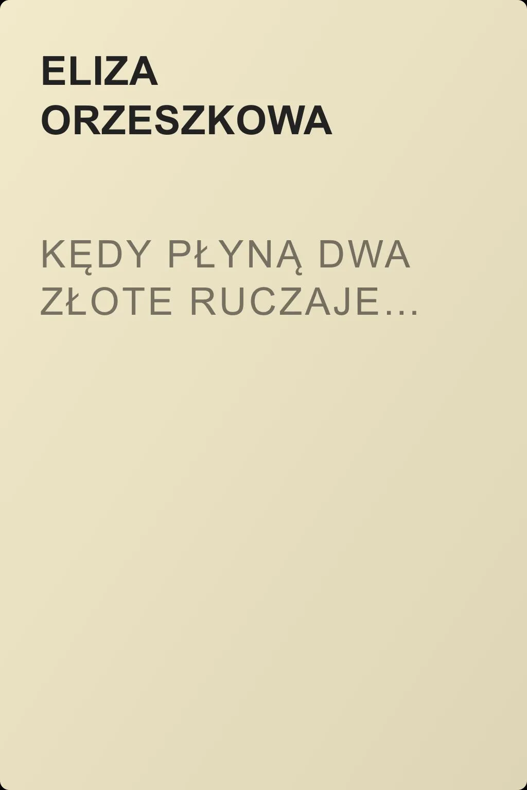 Kędy płyną dwa złote ruczaje… — обложка книги