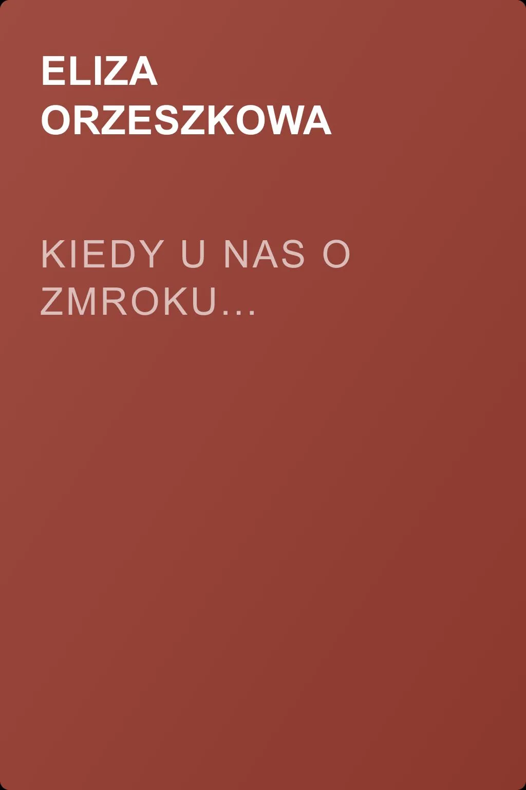Kiedy u nas o zmroku... — обложка книги