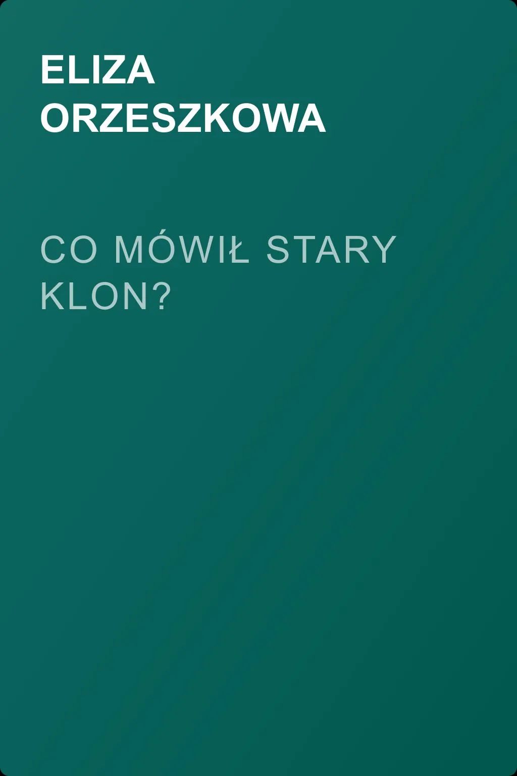 Co mówił stary klon? — обложка книги