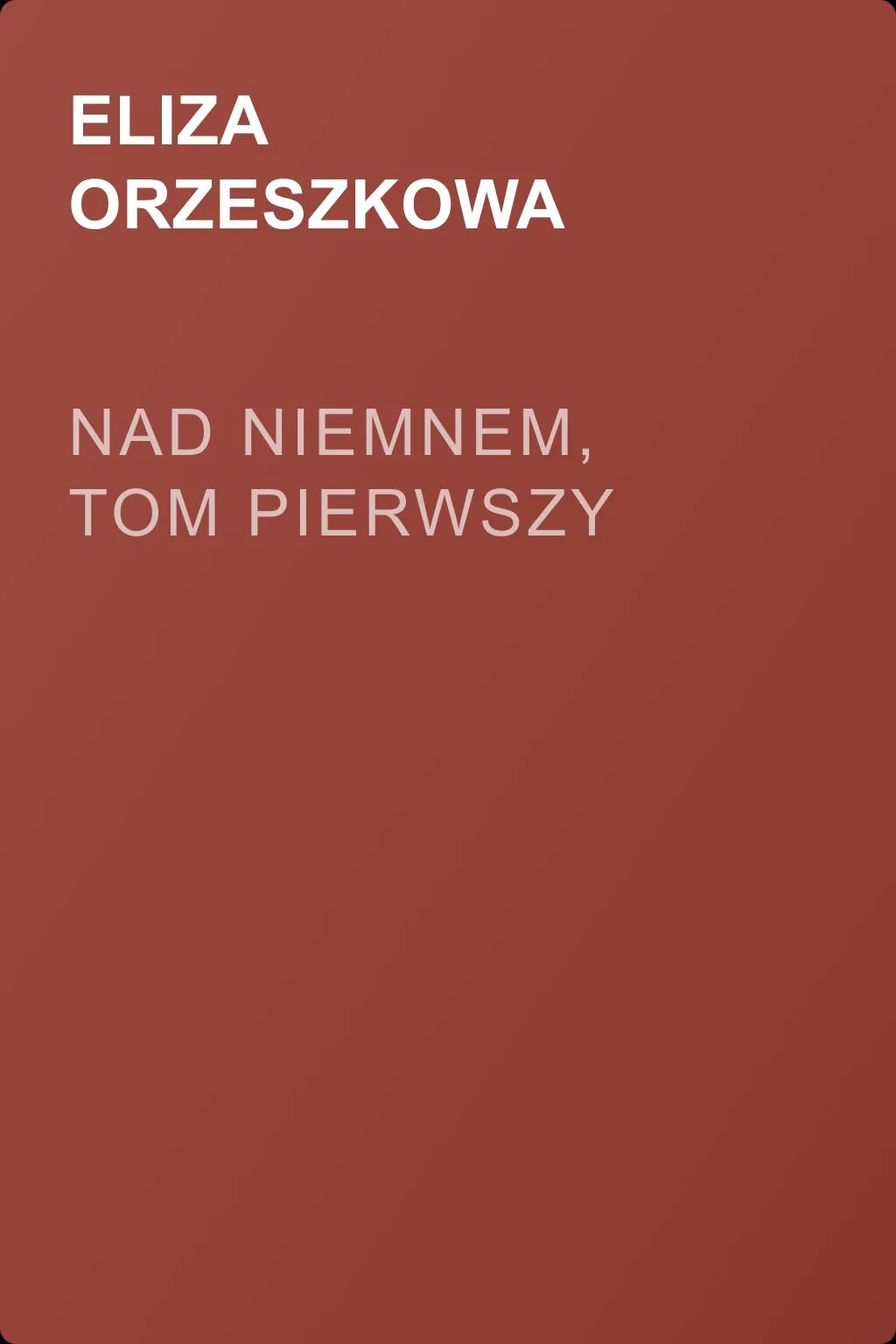 Nad Niemnem, tom pierwszy — обложка книги