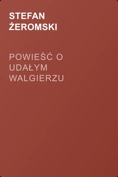 Powieść o udałym Walgierzu — обложка книги