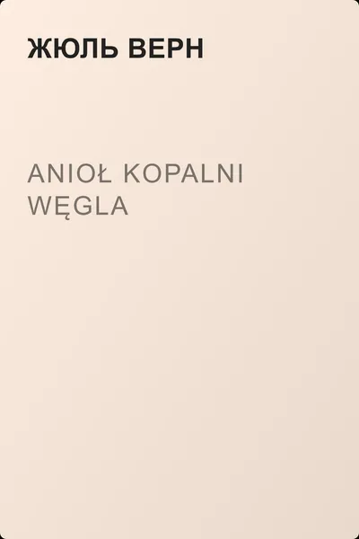 Anioł kopalni węgla — обложка книги