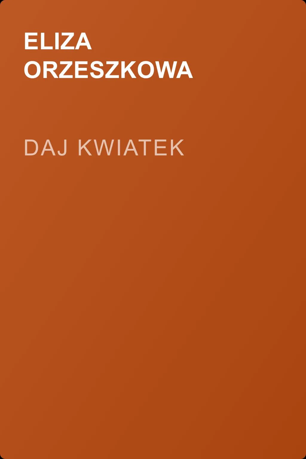 Daj kwiatek — обложка книги