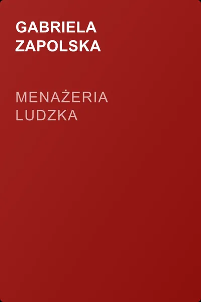 Menażeria ludzka — обложка книги
