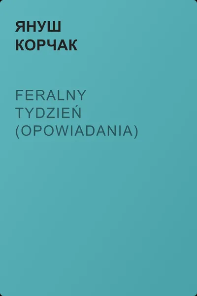 Feralny tydzień (opowiadania) — обложка книги