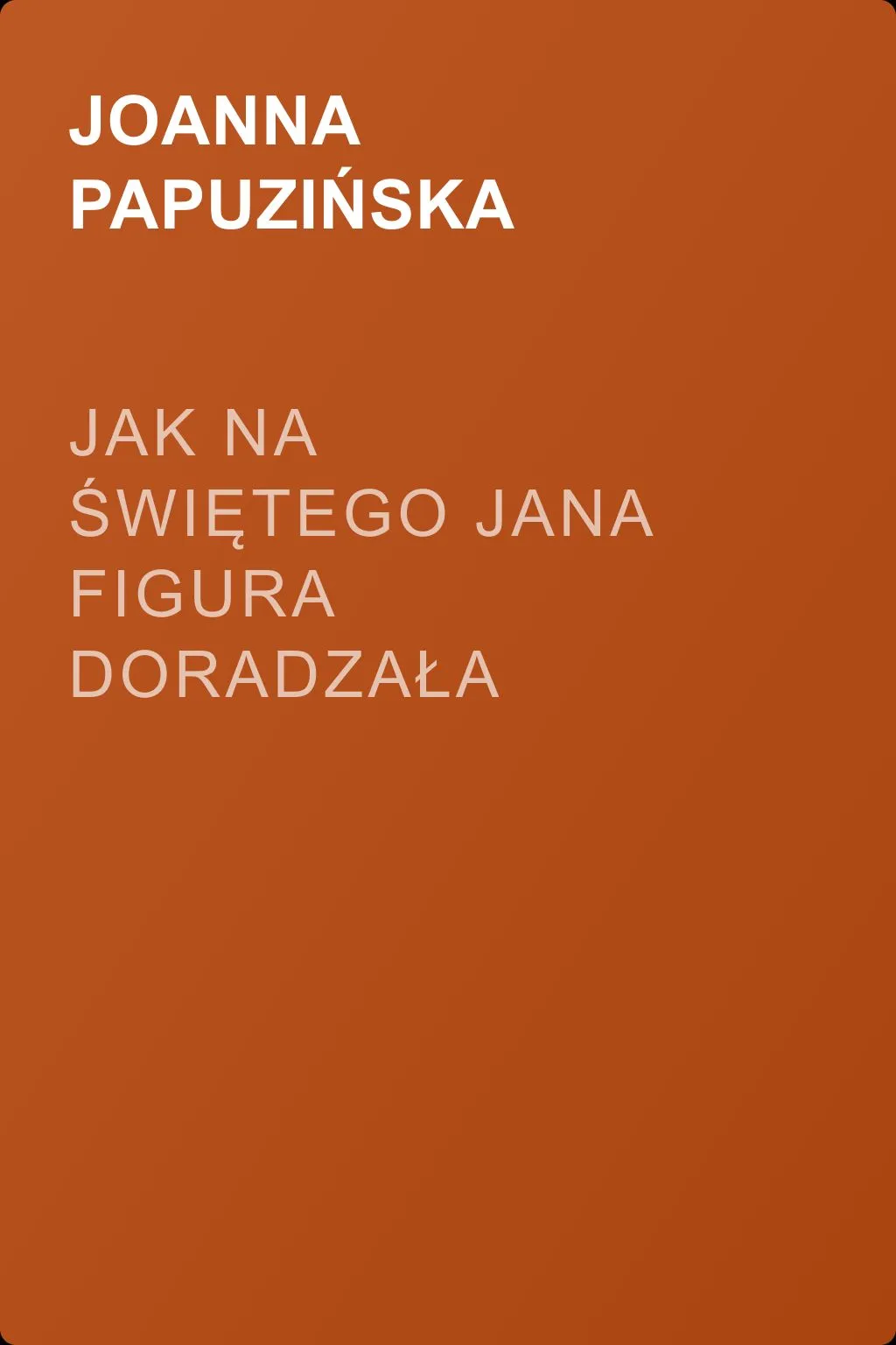 Jak na Świętego Jana figura doradzała Marysi — обложка книги