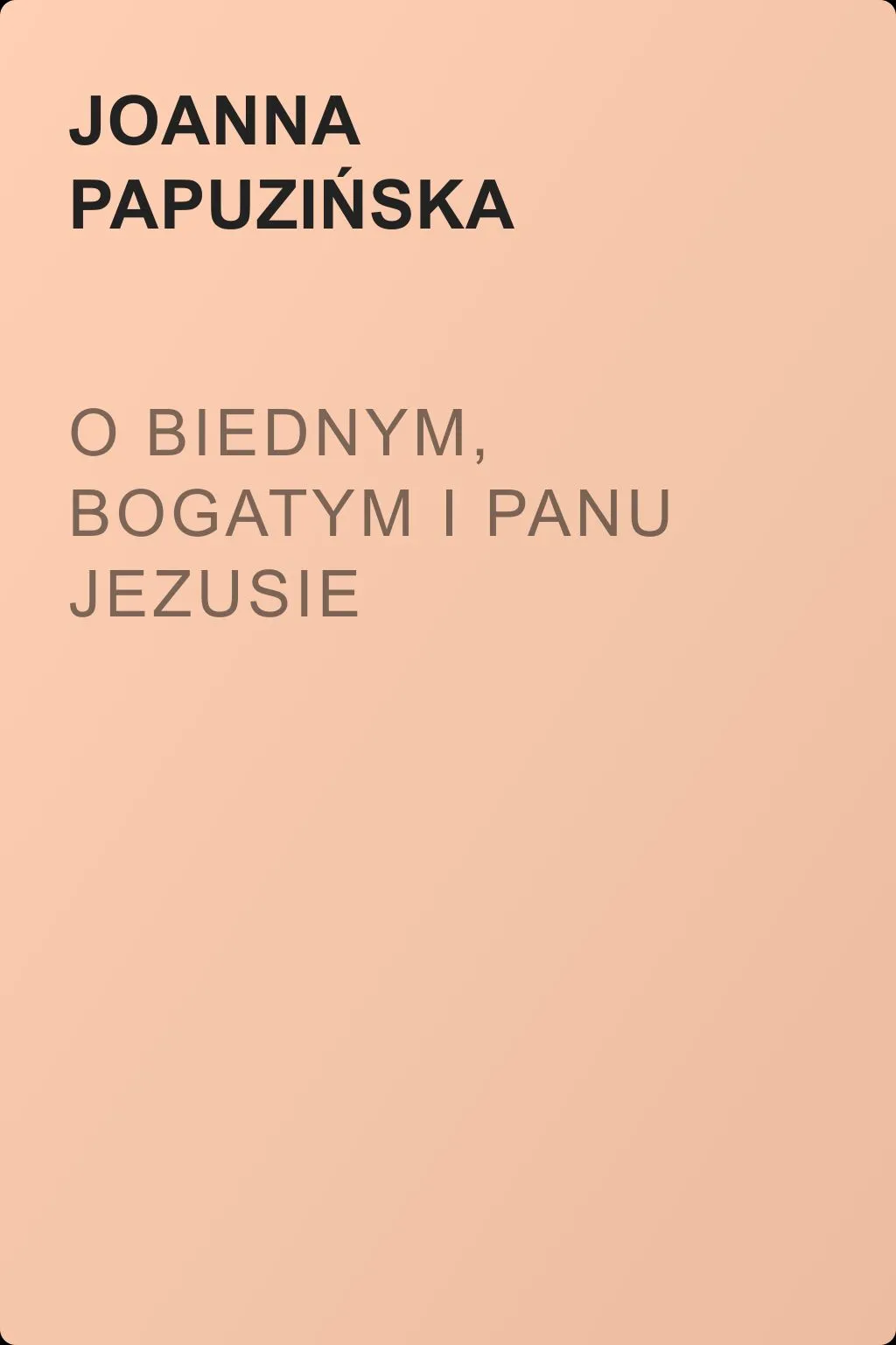 O biednym, bogatym i Panu Jezusie — обложка книги