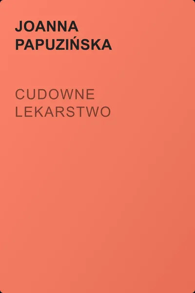 Cudowne lekarstwo — обложка книги