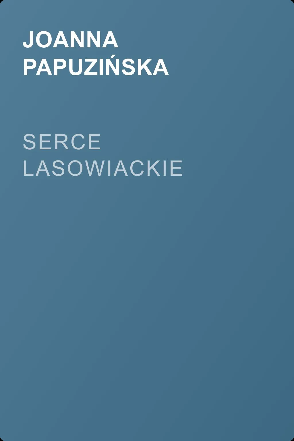 Serce lasowiackie — обложка книги