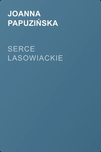 Serce lasowiackie — обложка книги