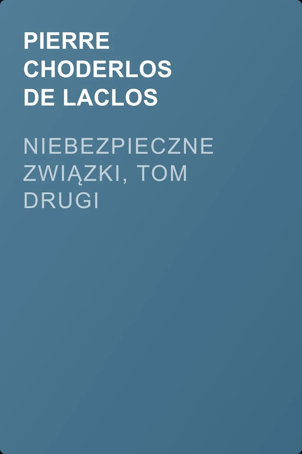 Niebezpieczne związki, tom drugi — обложка книги