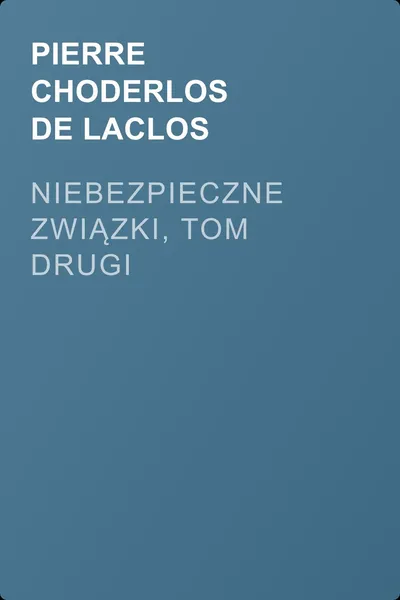 Niebezpieczne związki, tom drugi — обложка книги