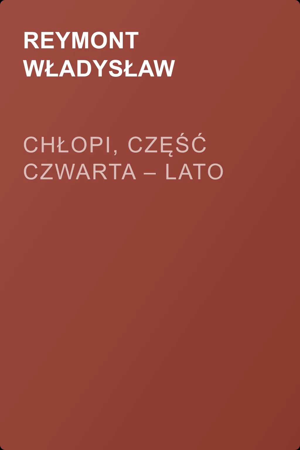 Chłopi, Część czwarta – Lato — обложка книги