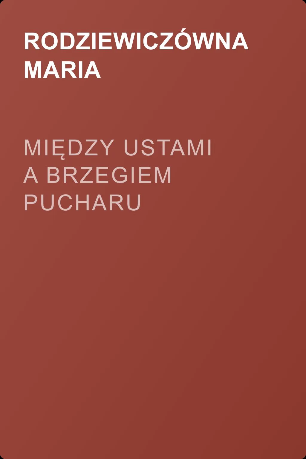 Między ustami a brzegiem pucharu — обложка книги