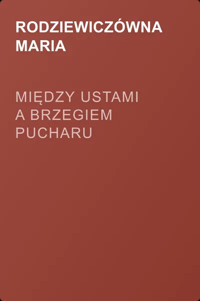Między ustami a brzegiem pucharu — обложка книги