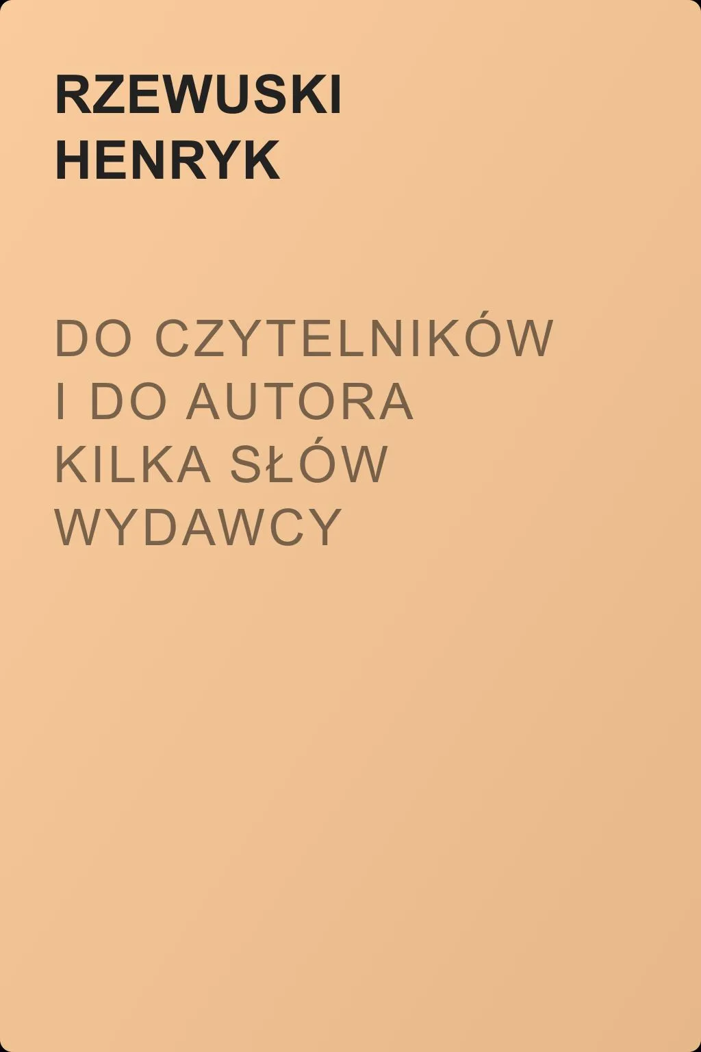 Do czytelników i do autora kilka słów wydawcy — обложка книги