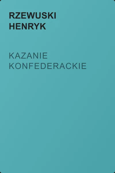 Kazanie konfederackie — обложка книги