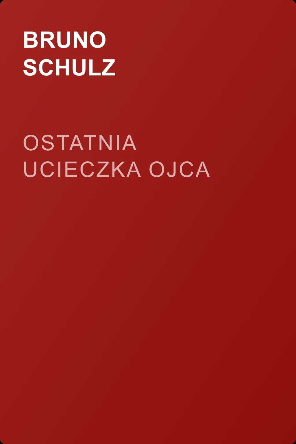 Ostatnia ucieczka ojca — обложка книги