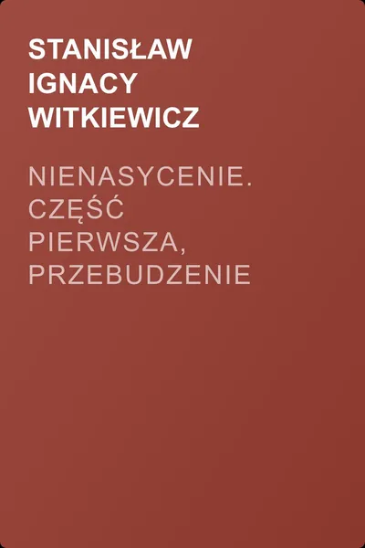 Nienasycenie. Część pierwsza, Przebudzenie — обложка книги
