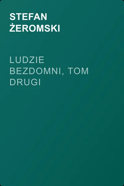 Ludzie bezdomni, tom drugi — обложка книги