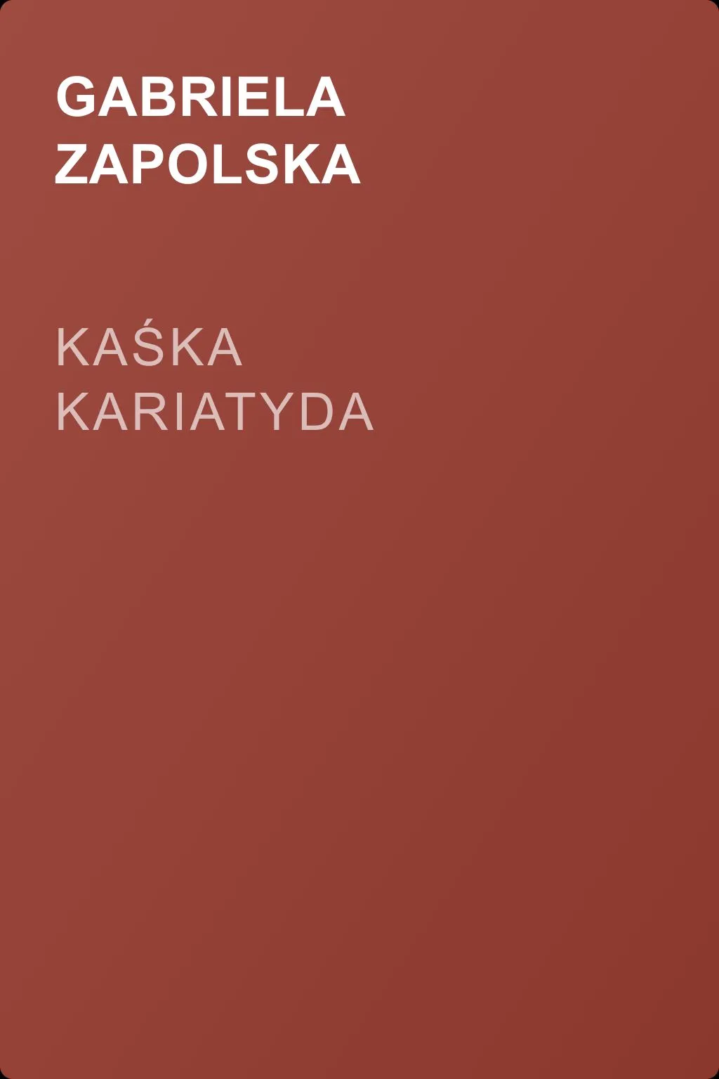Kaśka Kariatyda — обложка книги