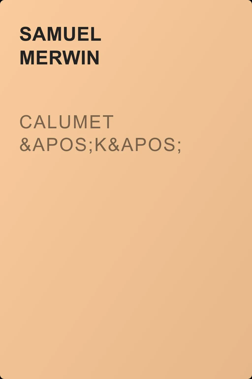 Calumet 'K' — обложка книги