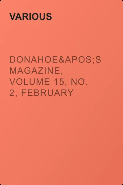 Donahoe's Magazine, Volume 15, No. 2, February 1886 — обложка книги